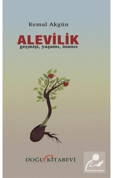 Alevilik Geçmişi, Yaşamı, İnancı / Kemal Aygün Alevilik Geçmişi, Yaşamı, İnancı / Kemal Aygün