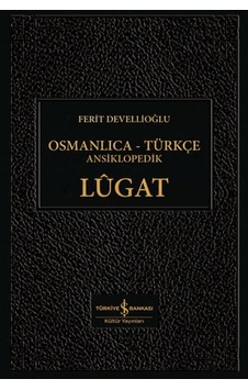 Osmanlıca-türkçe Ansiklopedik Lûgat Osmanlıca-türkçe Ansiklopedik Lûgat