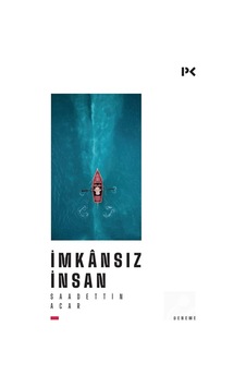 İmkansız İnsan / Saadettin Acar İmkansız İnsan / Saadettin Acar