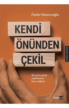 Kendi Önünden Çekil / Önder Mumcuoğlu Kendi Önünden Çekil / Önder Mumcuoğlu