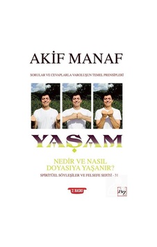 Yaşam Nedir ve Nasıl Doyasıya Yaşanır? - Akif Manaf - Az Kitap Yaşam Nedir ve Nasıl Doyasıya Yaşanır? - Akif Manaf - Az Kitap
