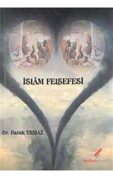 İslam Felsefesi - Faruk Yılmaz - Berikan Yayınevi İslam Felsefesi - Faruk Yılmaz - Berikan Yayınevi