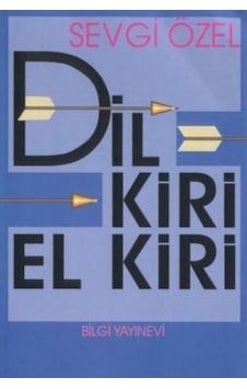 Dil Kiri El Kiri - Sevgi Özel - Bilgi Yayınevi Dil Kiri El Kiri - Sevgi Özel - Bilgi Yayınevi