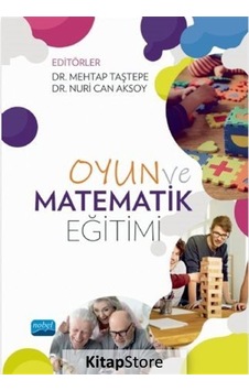 Oyun ve Matematik Eğitimi- Nobel Akademik Yayıncılık Oyun ve Matematik Eğitimi- Nobel Akademik Yayıncılık