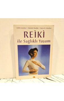Reiki İle Sağlıklı Yaşam