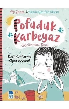 Kedi Kurtarma Operasyonu!-Pofuduk Karbeyaz Görünmez Kedi - Pip Jones - Mavi Kirpi Kedi Kurtarma Operasyonu!-Pofuduk Karbeyaz Görünmez Kedi - Pip Jones - Mavi Kirpi