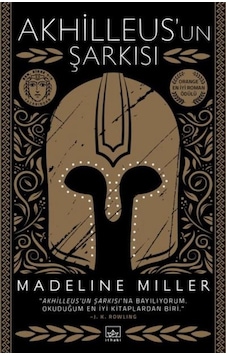 Akhilleus'un Şarkısı - Madeline Miller - İthaki Yayınları Akhilleus'un Şarkısı - Madeline Miller - İthaki Yayınları