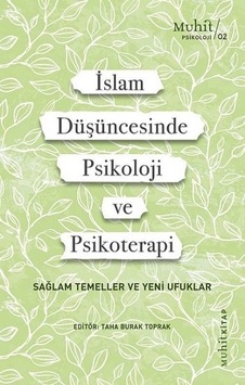 İslam Düşüncesinde Psikoloji ve Psikoterapi - Sağlam Temeller ve Yeni Ufuklar- Muhit Kitap İslam Düşüncesinde Psikoloji ve Psikoterapi - Sağlam Temeller ve Yeni Ufuklar- Muhit Kitap