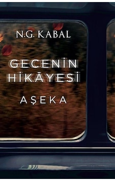 Gecenin Hikayesi - Aşeka - N. G. Kabal - Martı Yayınları Gecenin Hikayesi - Aşeka - N. G. Kabal - Martı Yayınları