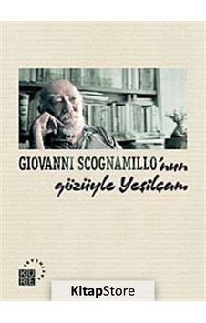 Giovanni Scognamillo'nun Gözüyle Yeşilçam- Küre Yayınları Giovanni Scognamillo'nun Gözüyle Yeşilçam- Küre Yayınları