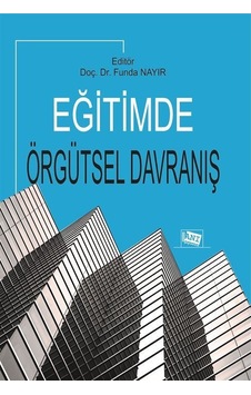 Eğitimde Örgütsel Davranış / Doç. Dr. Funda Nayır Eğitimde Örgütsel Davranış / Doç. Dr. Funda Nayır