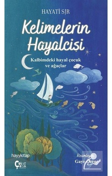 Kelimelerin Hayalcisi / Hayati Sır