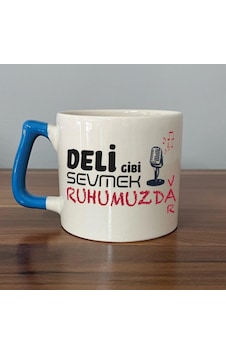 Deli Gibi Sevmek Ruhumuzda Var Baskılı Mavi Kulplu D Kupa Deli Gibi Sevmek Ruhumuzda Var Baskılı Mavi Kulplu D Kupa