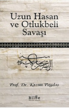 Uzun Hasan Ve Otlukbeli Savaşı