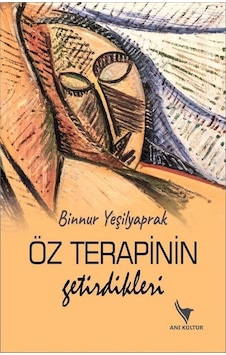 Öz Terapinin Getirdikleri / Dr. Binnur Yeşilyaprak Öz Terapinin Getirdikleri / Dr. Binnur Yeşilyaprak