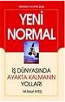 Yeni Normal: İş Dünyasında Ayakta Kalmanın Yolları / M. Rauf Ateş
