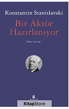 Bir Aktör Hazırlanıyor / Konstantin Stanislavski N11.259 Bir Aktör Hazırlanıyor / Konstantin Stanislavski N11.259