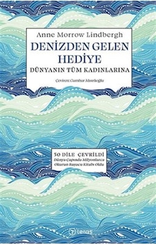 Denizden Gelen Hediye - Dünyanın Tüm Kadınlarına - Anne Morrow Lindbergh - Teras Kitap Denizden Gelen Hediye - Dünyanın Tüm Kadınlarına - Anne Morrow Lindbergh - Teras Kitap