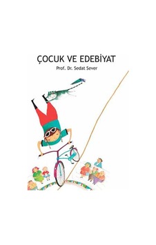 Çocuk ve Edebiyat Sedat Sever 9786052857632