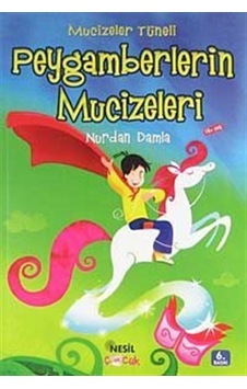 Mucizeler Tüneli / Peygamberlerin Mucizeleri / Nurdan Damla Mucizeler Tüneli / Peygamberlerin Mucizeleri / Nurdan Damla