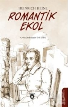 Romantik Ekol - Heinrich Heine - Dorlion Yayınevi Romantik Ekol - Heinrich Heine - Dorlion Yayınevi