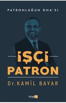 İşçi Patron / Dr. Kamil Bayar