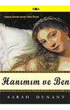 Hanımım ve Ben - Sarah Dunant - Goa
