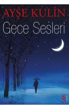 Gece Sesleri - Ayşe Kulin - Everest Yayınları Gece Sesleri - Ayşe Kulin - Everest Yayınları