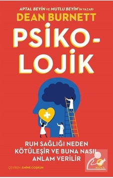 Psiko-Lojik: Ruh Sağlığı Neden Kötüleşir ve Buna Nasıl Anlam V Psiko-Lojik: Ruh Sağlığı Neden Kötüleşir ve Buna Nasıl Anlam V