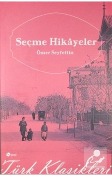 Seçme Hikayeler - Ömer Seyfettin - Şule Yayınları Seçme Hikayeler - Ömer Seyfettin - Şule Yayınları