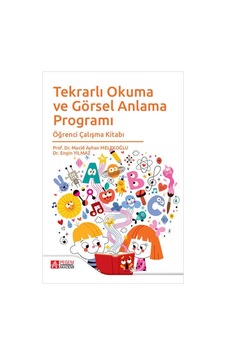 Tekrarlı Okuma ve Görsel Anlama Programı Öğrenci Çalışma Kitabı - Pegem Akademi Yayıncılık