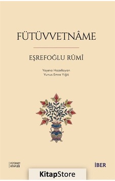 Fütüvvetname / Eşrefoğlu Rumi Fütüvvetname / Eşrefoğlu Rumi