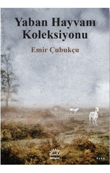 Yaban Hayvanı Koleksiyonu - Emir Çubukçu - İletişim Yayınları Yaban Hayvanı Koleksiyonu - Emir Çubukçu - İletişim Yayınları