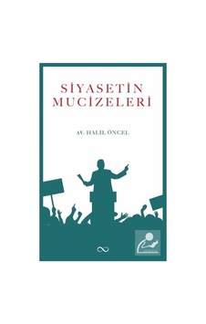 Siyasetin Mucizeleri - Halil Öncel - Bengisu Yayınları Siyasetin Mucizeleri - Halil Öncel - Bengisu Yayınları