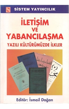 İletişim ve Yabancılaşma Yazılı Kültürümüzde İlkler