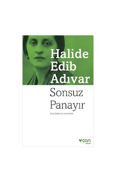 Sonsuz Panayır - Halide Edib Adıvar - Can Yayınları Sonsuz Panayır - Halide Edib Adıvar - Can Yayınları