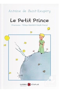 Le Petit Prince Fransızca-Türkçe Sözlüklü Küçük Prens / Anto...