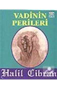 Vadinin Perileri - Halil Cibran - Anahtar Kitaplar Vadinin Perileri - Halil Cibran - Anahtar Kitaplar