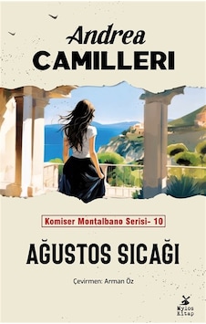 Ağustos Sıcağı / Komiser Montalbano Serisi 10 / Andrea Camilleri Ağustos Sıcağı / Komiser Montalbano Serisi 10 / Andrea Camilleri