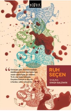 Ruh Seçen - Shauna Singh Baldwin - Kafka Kitap