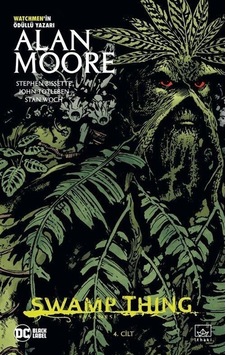 Swamp Thing Efsanesi: 4. Cilt - Alan Moore - İthaki Yayınları Swamp Thing Efsanesi: 4. Cilt - Alan Moore - İthaki Yayınları