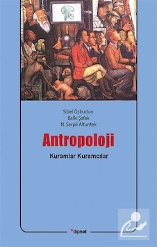 Antropoloji / Sibel Özbudun Antropoloji / Sibel Özbudun