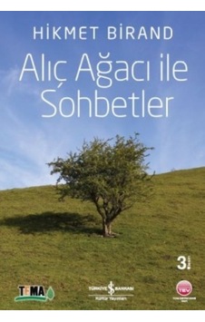 Alıç Ağacı ile Sohbetler - Hikmet Birand - İş Bankası Kültür Yayınları Alıç Ağacı ile Sohbetler - Hikmet Birand - İş Bankası Kültür Yayınları