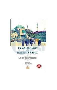 Felatun Bey İle Rakım Efendi-Tam Metin - Ahmet Mithat Efendi - Mercan Okul Felatun Bey İle Rakım Efendi-Tam Metin - Ahmet Mithat Efendi - Mercan Okul