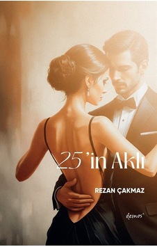 25'in Aklı / Rezan Çakmaz 25'in Aklı / Rezan Çakmaz