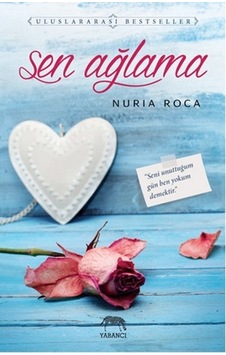 Sen Ağlama - Nuria Roca - Yabancı