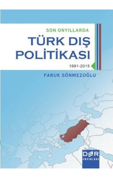 Türk Dış Politikası Son Onyıllarda 1991-2015 Faruk Sönmezoğlu 437369379