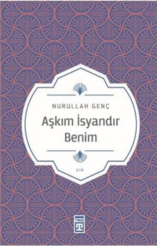 Aşkım Isyandır Benim - Nurullah Genç Aşkım Isyandır Benim - Nurullah Genç