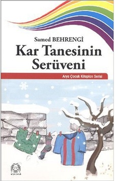 Kar Tanesinin Serüveni - Samed Behrengi - Arya Yayıncılık Kar Tanesinin Serüveni - Samed Behrengi - Arya Yayıncılık
