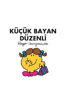Küçük Bayan Düzenli - Roger Hargreaves - Doğan ve Egmont Yayıncılık Küçük Bayan Düzenli - Roger Hargreaves - Doğan ve Egmont Yayıncılık